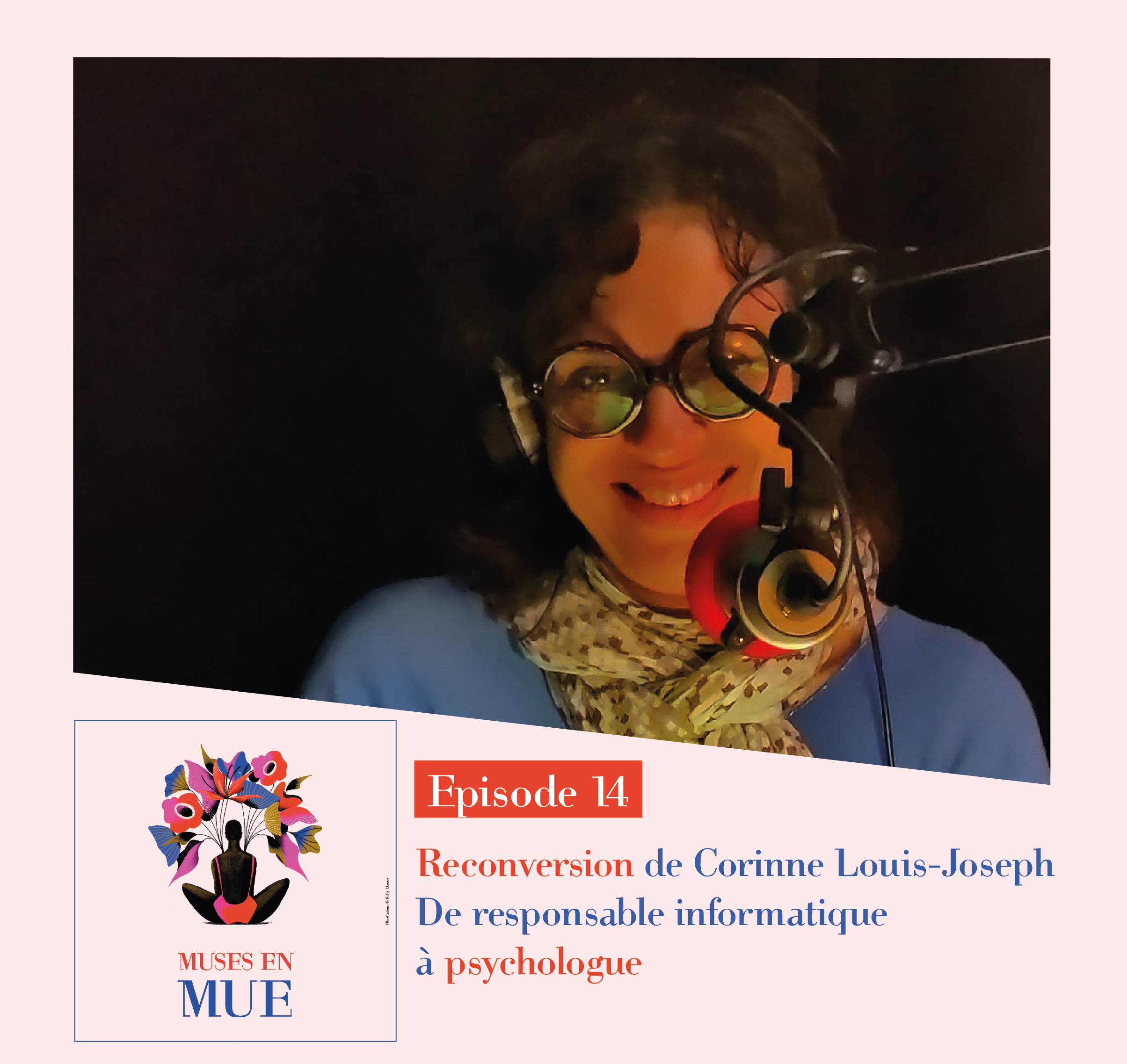 MUSES EN MUE – Episode 14 sur la reconversion de Corinne Louis-Joseph